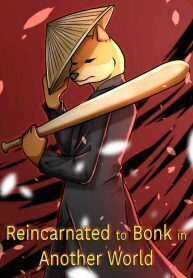 Reincarnated to Bonk in Another World