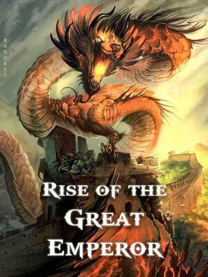 Rise of the Great Emperor